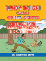 Randy Tai Chi Manages General Diabetes: Featuring the Amazing Grandma & Dr. B. Better