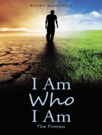 I Am Who I Am: The Process