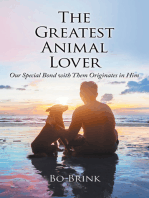 The Greatest Animal Lover: Our Special Bond with Them Originates in Him