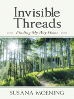 Invisible Threads: Finding My Way Home