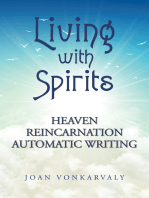 Living with Spirits: Heaven Reincarnation Automatic Writing