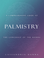 A COMPREHENSIVE GUIDE TO PALMISTRY: The Language of the Hands