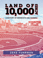 Land of 10,000 Aches: A History of Minnesota Meltdowns