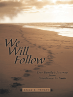 We Will Follow: Our Family’s Journey from Obedience to Faith