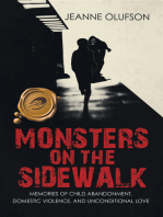 Monsters on the Sidewalk: Memories of Child Abandonment, Domestic Violence, and Unconditional Love