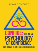 Confide: the New Psychology of Confidence: How to Power up After Experiencing Depression