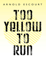 Too Yellow to Run