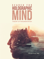 Search for Holographic Mind: Theory of Fragmentation