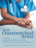 With Outstretched Arms: A 40 Day Inspirational Devotional for Health Care Workers and Caregivers