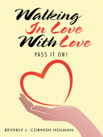 Walking in Love with Love: Pass It On!