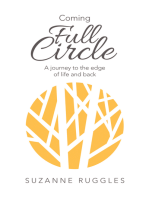 Coming Full Circle: A Journey to the Edge of Life and Back