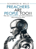 Preachers Are People Too!!: We Are Not Perfect; We Have Problems Like Everyone Else
