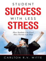 Student Success with Less Stress: How Students Can Excel How Parents Can Help