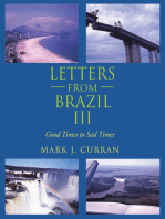 Letters from Brazil Iii: Good Times to Sad Times