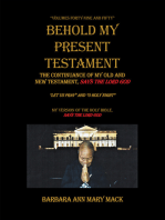 Behold My Present Testament: The Continuance of My Old and New Testament, Says the Lord God