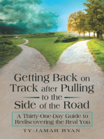 Getting Back on Track After Pulling to the Side of the Road: A Thirty-One-Day Guide to Rediscovering the Real You