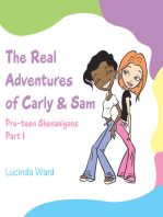 The Real Adventures of Carly & Sam: Pre-Teen Shenanigans Part 1