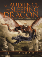 An Audience with the Sleeping Dragon: The Spear of Longinus