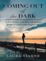 Coming out of the Dark: A Co-Active and Transforming Book of Light and Reflection
