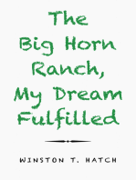 The Big Horn Ranch, My Dream Fulfilled