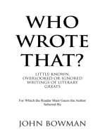 Who Wrote That?: Little-Known, Overlooked or Ignored Writings of Literary Greats