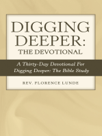 Digging Deeper: the Devotional: A Thirty-Day Devotional for Digging Deeper: the Bible Study