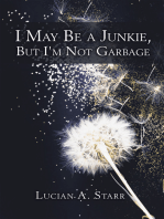 I May Be a Junkie, but I'm Not Garbage