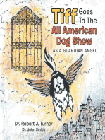 Tiff Goes to the All American Dog Show: As a Guardian Angel