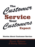 The Customer Service Your Customers Expect: Stories About Customer Service