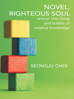 Righteous Soul: Vertical Time Living and Bubble of Creative Knowledge