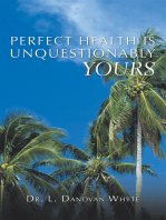 Perfect Health Is Unquestionably Yours