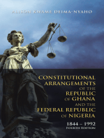 Constitutional Arrangements of the Republic of Ghana and the Federal Republic of Nigeria: 1844 – 1992 Fourth Edition