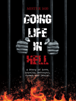 Doing Life in Hell: A Story of Love, Loyalty, Betrayal, Greed, and Denial