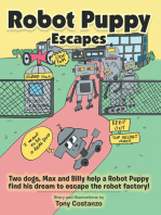 Robot Puppy Escapes: Two Dogs, Max and Billy Help a Robot Puppy Find His Dream to Escape the Robot Factory!