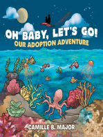 Oh Baby, Let’s Go!: Our Adoption Adventure