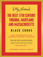 (My Version) the Best 17Th Century Virginia, Maryland and Massachusetts Black Cooks: First Thanksgiving and Christmas Emanuel Cookbook