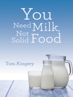 You Need Milk, Not Solid Food