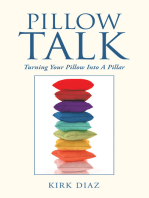 Pillow Talk: Turning Your Pillow into a Pillar