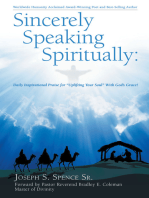 Sincerely Speaking Spiritually: Daily Inspirational Praise for “Uplifting Your Soul” with God’s Grace!