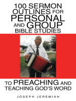 100 Sermon Outlines for Personal and Group Bible Studies to Preaching and Teaching God’s Word