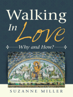 Walking in Love: Why and How?