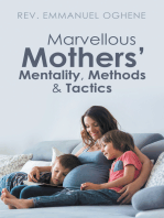 Marvellous Mothers’ Mentality, Methods & Tactics