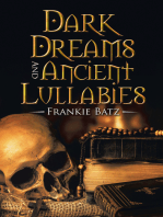 Dark Dreams and Ancient Lullabies