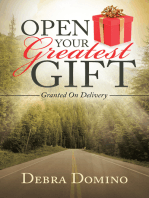Open Your Greatest Gift: Granted on Delivery