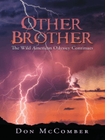 Other Brother: The Wild American Odyssey Continues