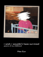 I Wish I Wouldn’t Have Survived: Poems of My Childhood