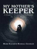 My Mother’s Keeper: A Daughter’s Emotional Journey Alongside Her Mother’s Dementia