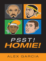 Psst! Homie!: A Novel