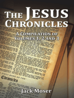 The Jesus Chronicles: A Compilation of Volumes 1, 2 and 3