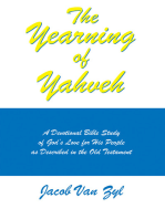 The Yearning of Yahveh: A Devotional Bible Study of God’s Love for His People as Described in the Old Testament